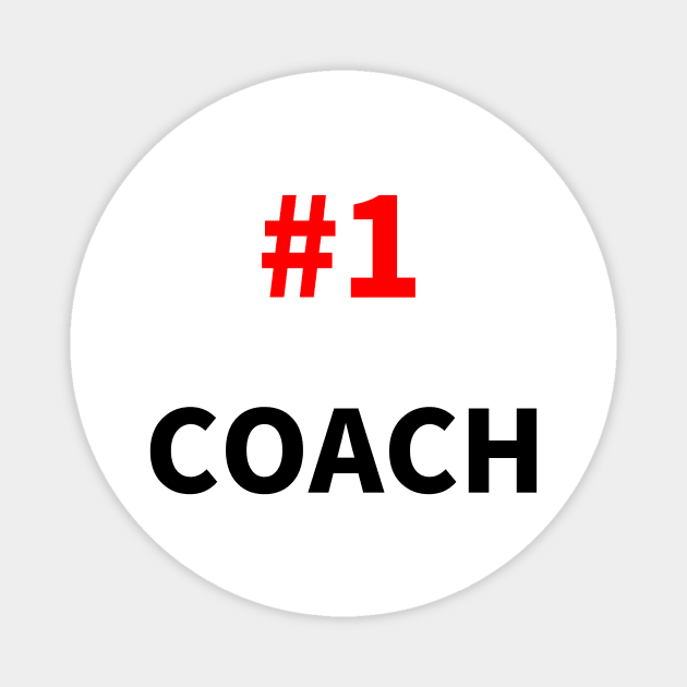 number one coach Magnet by NumberOneEverything